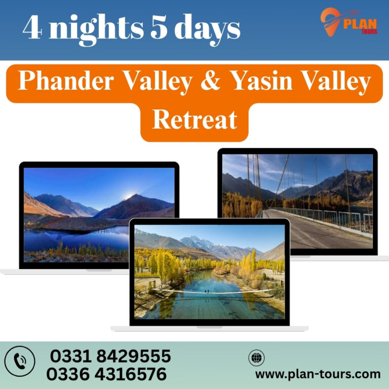 4 Nights And 5 Days Tour Phander Valley And Yasin Valley