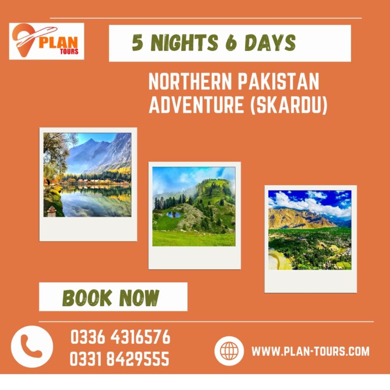 5 Nights And 6 Days Tour Northern Pakistan Adventure (Skardu)