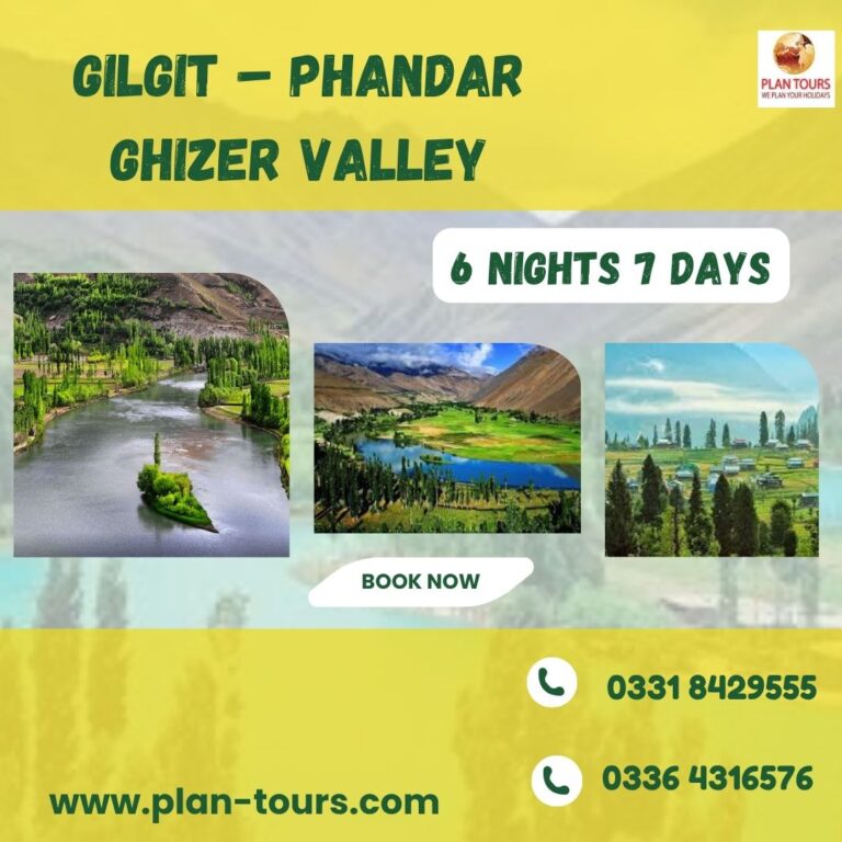 6 Nights And 7 Days Tour Gilgit – Phandar – Ghizer Valley