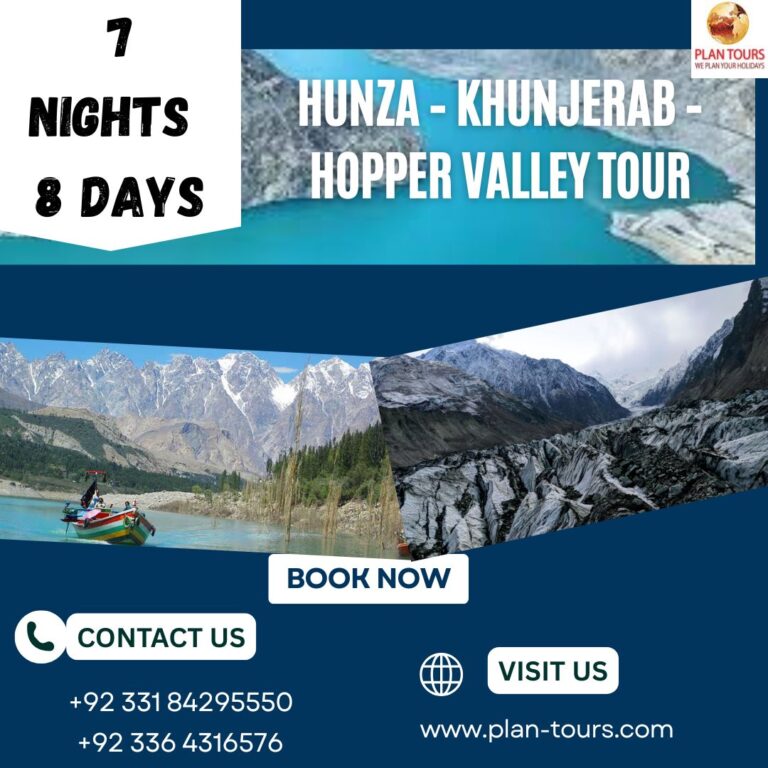 7 Nights And 8 Days Tour Hunza – Khunjerab – Hopper Valley