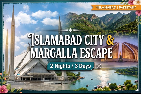 Islamabad City & Margalla Escape